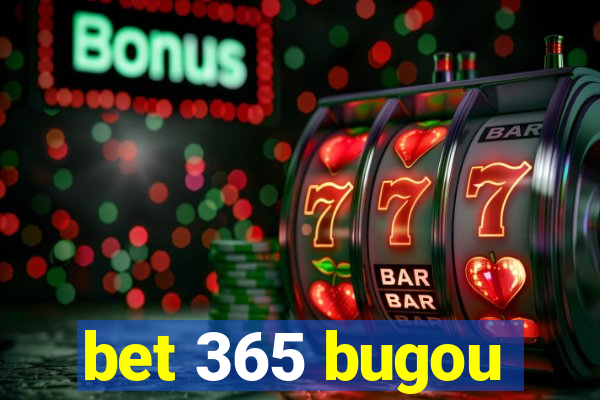 bet 365 bugou