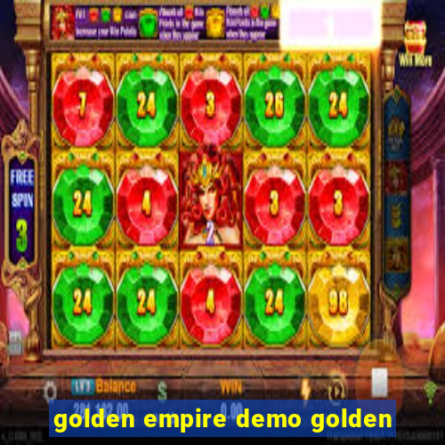 golden empire demo golden