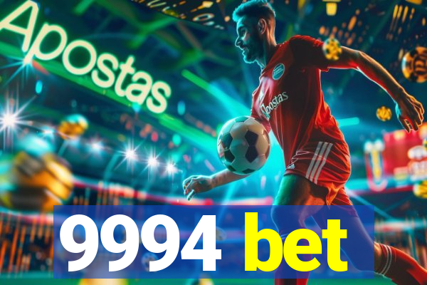 9994 bet