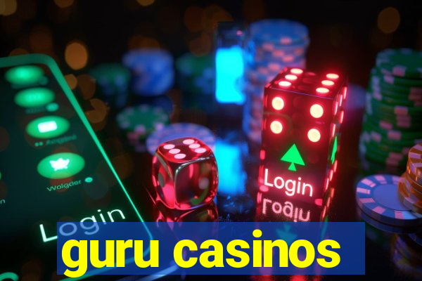 guru casinos