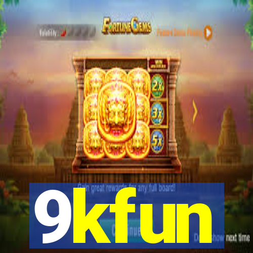 9kfun