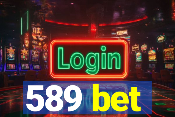 589 bet