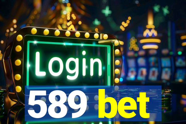 589 bet