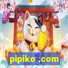 pipiko .com