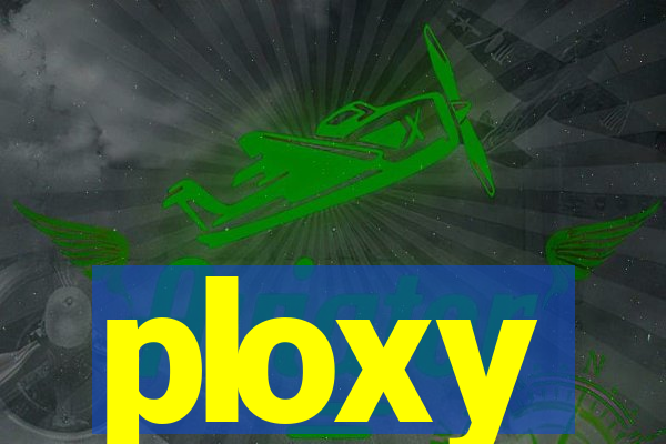 ploxy