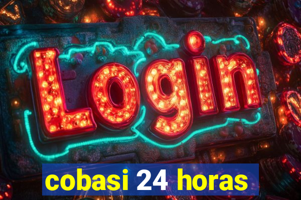 cobasi 24 horas