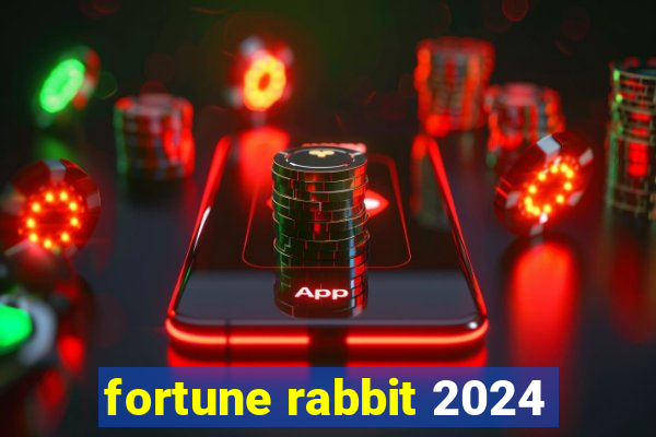 fortune rabbit 2024