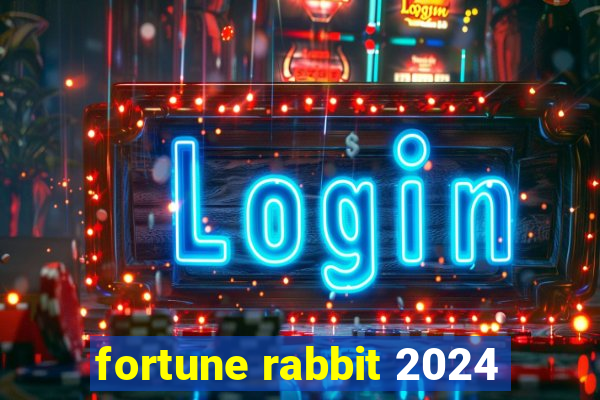 fortune rabbit 2024