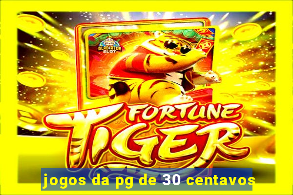 jogos da pg de 30 centavos