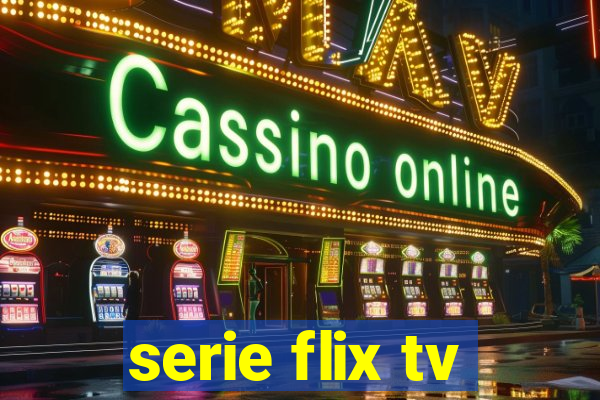 serie flix tv