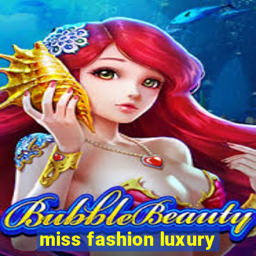 miss fashion luxury