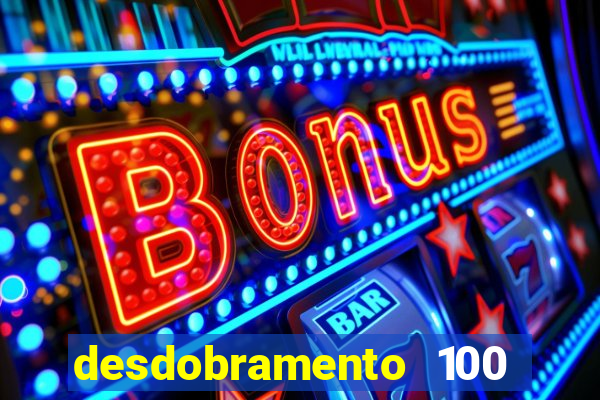 desdobramento 100 dezenas em apenas 6 jogos