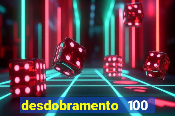 desdobramento 100 dezenas em apenas 6 jogos