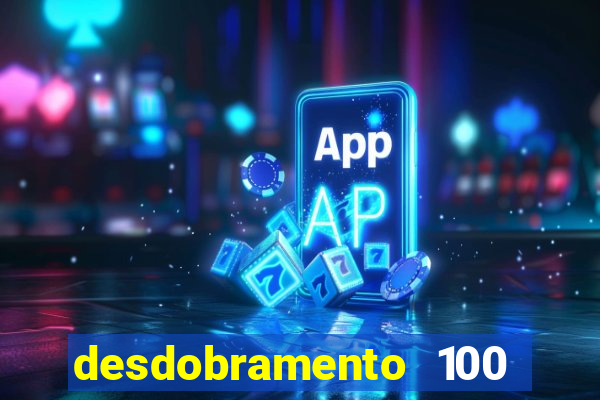 desdobramento 100 dezenas em apenas 6 jogos