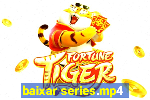 baixar series.mp4