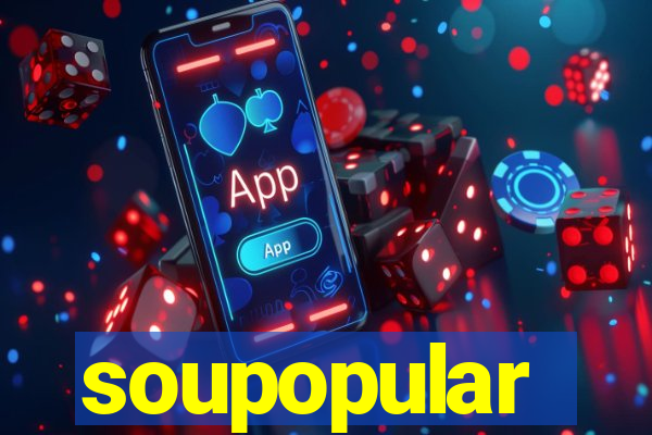 soupopular