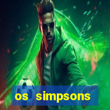 os simpsons assistir dublado