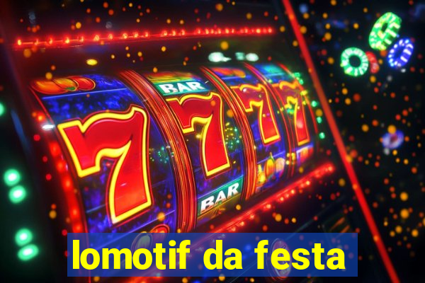 lomotif da festa