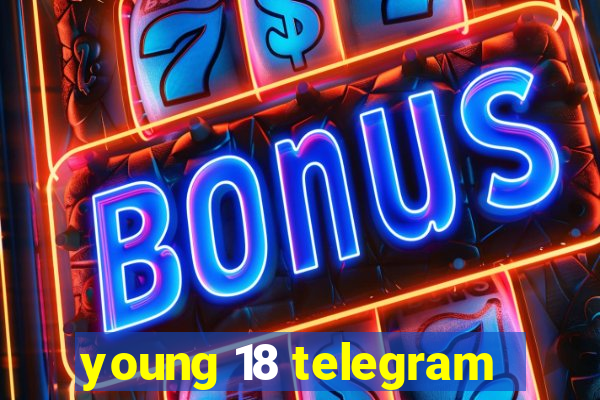 young 18 telegram