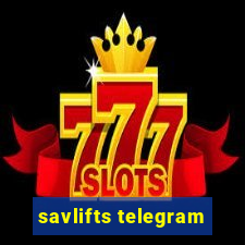 savlifts telegram