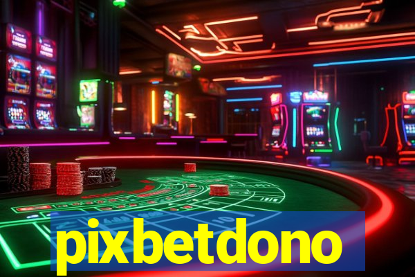 pixbetdono