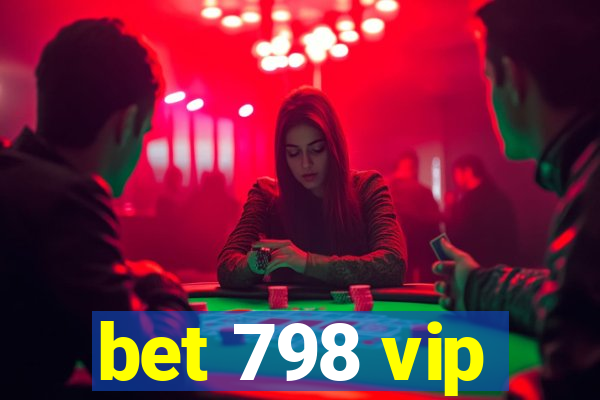 bet 798 vip