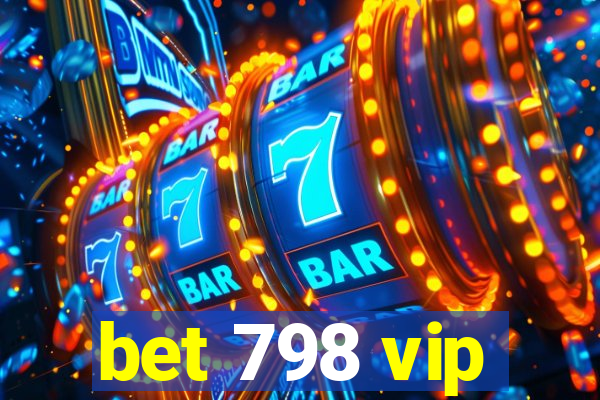 bet 798 vip