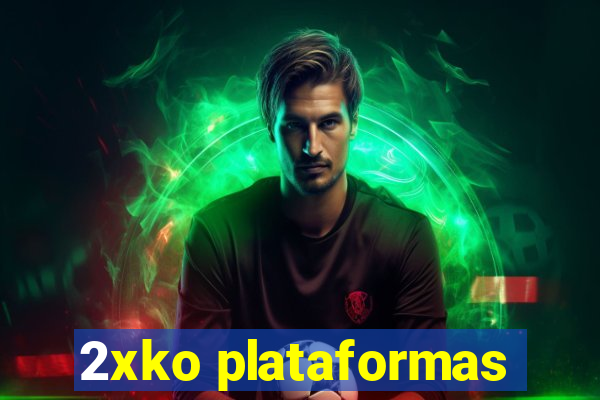 2xko plataformas