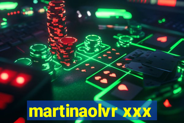 martinaolvr xxx