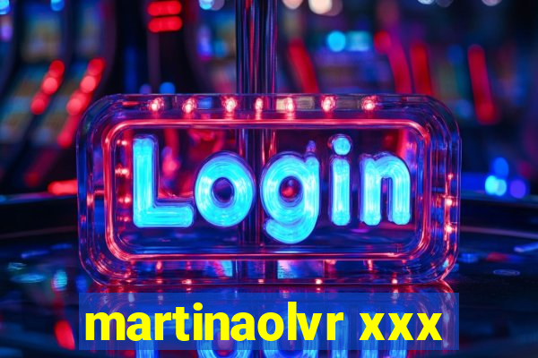 martinaolvr xxx