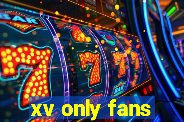 xv only fans