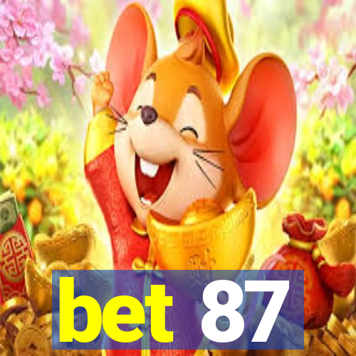 bet 87