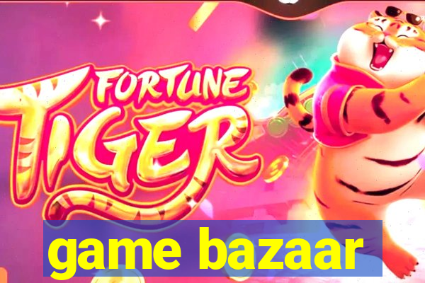 game bazaar