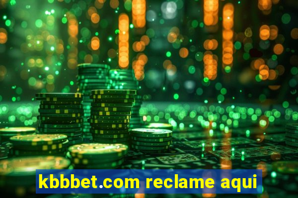 kbbbet.com reclame aqui