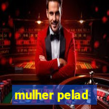 mulher pelad