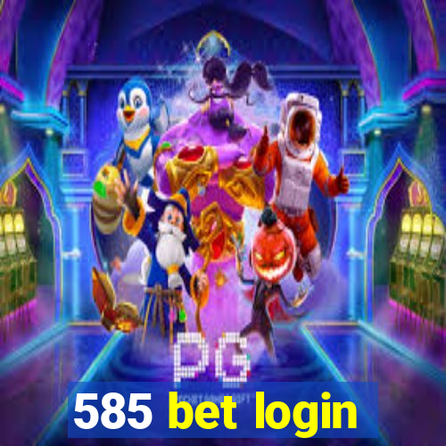 585 bet login