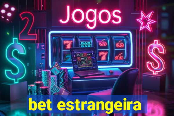 bet estrangeira