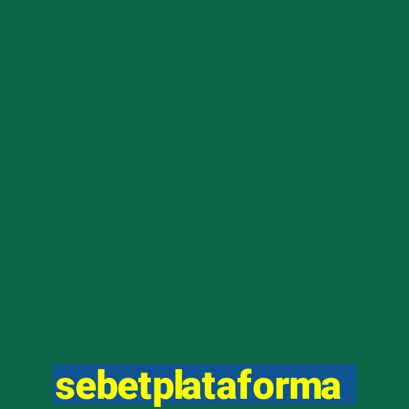 sebetplataforma