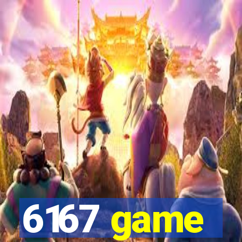 6167 game