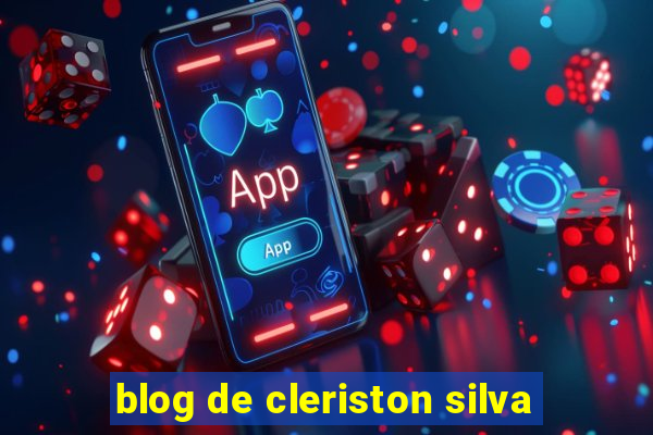 blog de cleriston silva