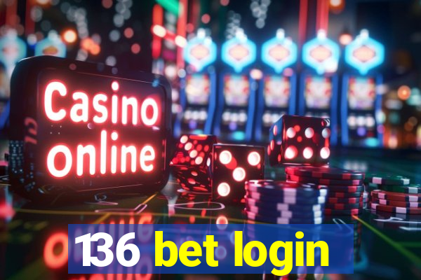 136 bet login