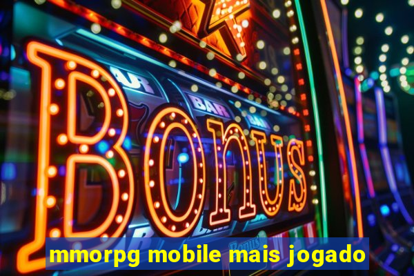 mmorpg mobile mais jogado