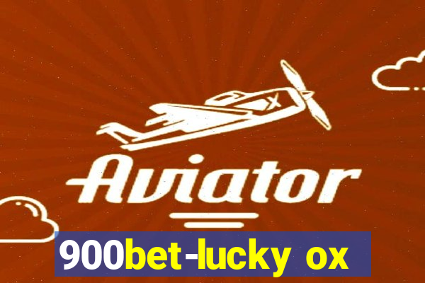 900bet-lucky ox