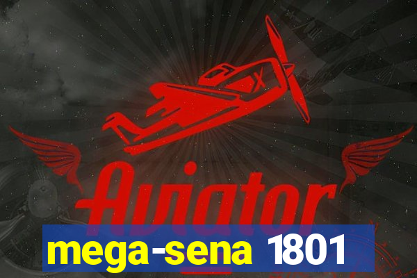 mega-sena 1801