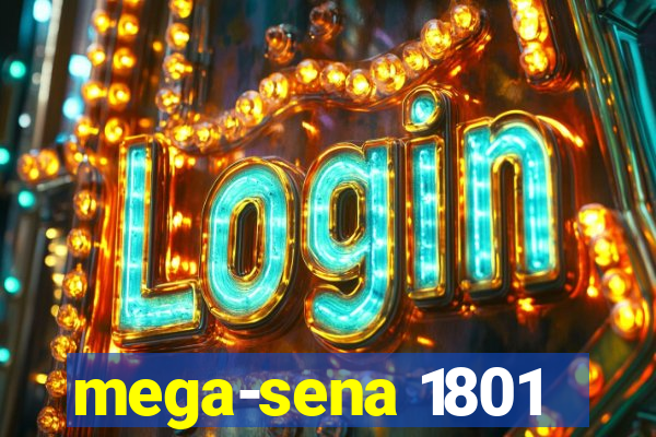 mega-sena 1801