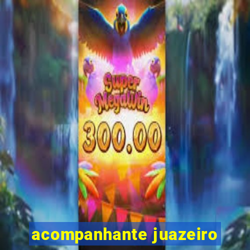 acompanhante juazeiro