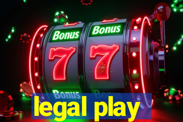 legal play