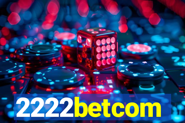 2222betcom