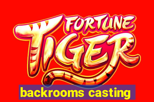 backrooms casting