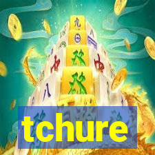 tchure